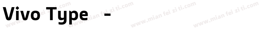 Vivo Type字体字体转换